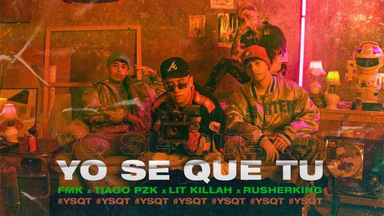 FMK junto a Lit Killah, Tiago PZK y Rusherking presenta "Yo Se QueTu"