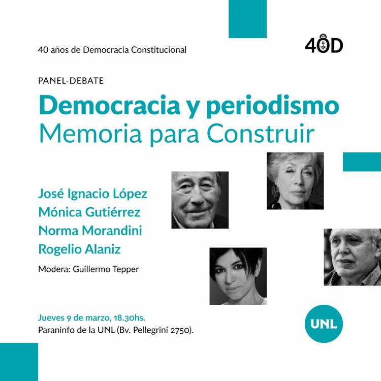 40 años de Democracia Constitucional "Democracia y periodismo - Memoria para construir”, eje de un panel en el Paraninfo de la UNL